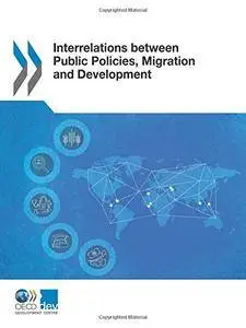 Interrelations between Public Policies, Migration and Development