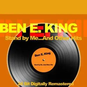 Ben E. King - Stand by Me...And Other Hits (24 Bit Digitally Remastered) (2018) [Official Digital Download]