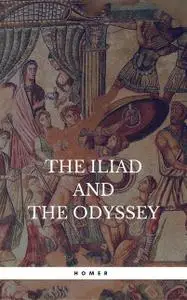 «Iliad and Odyssey» by Homer