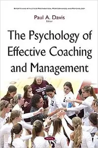 The Psychology of Effective Coaching and Management (repost)