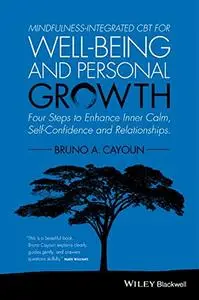 Mindfulness-integrated CBT for Well-being and Personal Growth: Four Steps to Enhance Inner Calm, Self-Confidence (Repost)