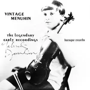 Yehudi Menuhin - The Legendary Early Recordings (1972/2023)