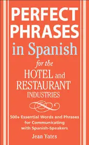 Perfect Phrases In Spanish For The Hotel and Restaurant Industries: 500 + Essential Words and Phrases for... (repost)