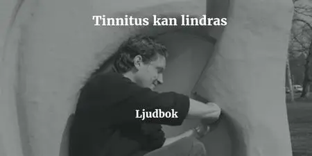 «Tinnitus» by Rolf Jansson