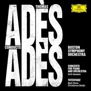 Symphony Orchestra, Mark Stone, Christianne Stotijn, Kirill Gerstein, Thomas Adès - Adès Conducts Adès Boston (2020) [24/96]