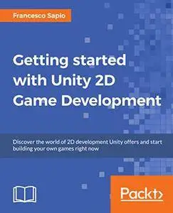 Getting Started with Unity 5.x 2D Game Development