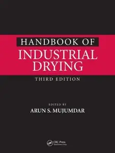 Handbook of Industrial Drying (Repost)