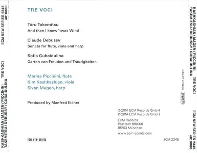 Kashkashian, Magen, Piccinini - Tre Voci - Takemitsu, Debussy, Gubaidulina (2014) {ECM New Series 2345}