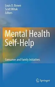 Mental Health Self-Help: Consumer and Family Initiatives