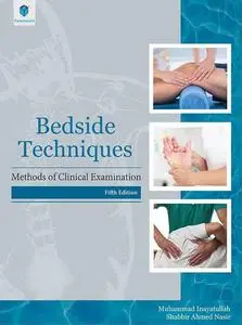 Bedside Techniques:: Methods of Clinical Examination 5th Edition