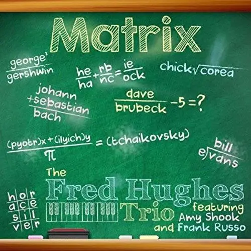 The Fred Hughes Trio - Matrix (feat. Amy Shook & Frank Russo) (2016)