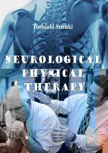 "Neurological Physical Therapy" ed. by Toshiaki Suzuki