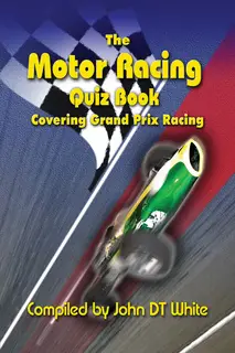 «The Motor Racing Quiz Book» by John DT White