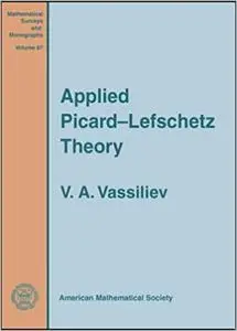 Applied Picard-Lefschetz Theory