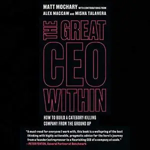 The Great CEO Within: The Tactical Guide to Company Building [Audiobook]