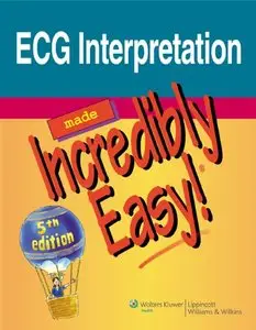 ECG Interpretation Made Incredibly Easy! (repost)