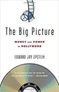 The Big Picture: Money and Power in Hollywood