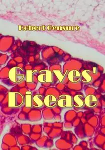 "Graves' Disease" ed. by Robert Gensur