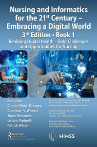 Nursing and Informatics for the 21st Century - Embracing a Digital World, Book 1, 3rd Edition