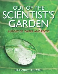 Out of the Scientist's Garden: A Story of Water and Food [Repost]