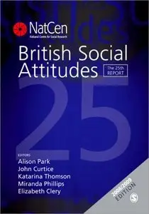 British Social Attitudes: The 25th Report (repost)