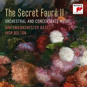 Sinfonieorchester Basel & Ivor Bolton - The Secret Fauré 2 (2019) [Official Digital Download 24/96]