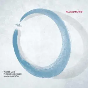 Walter Lang Trio - Tens (2020)