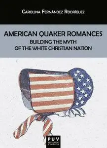 «American Quaker Romances» by Carolina Fernández Rodríguez