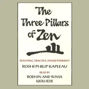 The Three Pillars of Zen: Teaching, Practice, Enlightenment  (Audiobook)