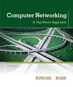 Computer Networking: A Top-Down Approach, 6th edition (Repost)