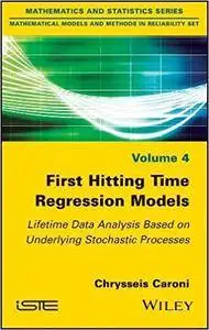 First Hitting Time Regression Models: Lifetime Data Analysis Based on Underlying Stochastic Processes