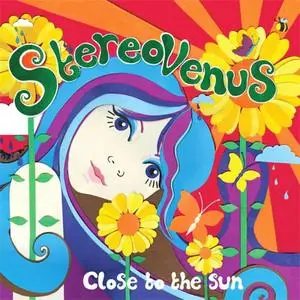 Stereo Venus - Close To The Sun (2012) {Sudden Hunger}