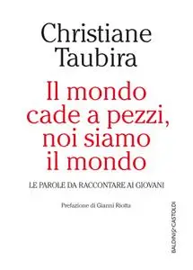 Christiane Taubira - Il mondo cade a pezzi, noi siamo il mondo