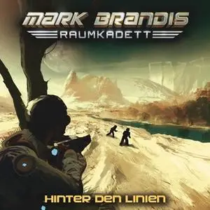«Mark Brandis, Raumkadett - Band 04: Hinter den Linien» by Balthasar von Weymarn
