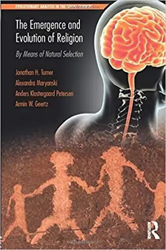 The Emergence and Evolution of Religion: By Means of Natural Selection