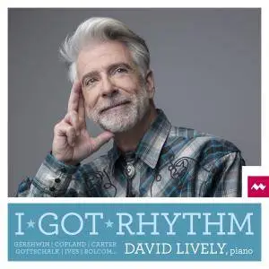 David Lively - I Got Rhythm (2018) [Official Digital Download 24/96]