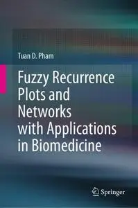 Fuzzy Recurrence Plots and Networks with Applications in Biomedicine (Repost)