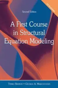 A First Course in Structural Equation Modeling, (2nd Edition) (Repost)