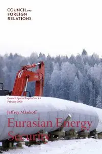 Eurasian Energy Security Council Special Report No. 43 Febuary 2009