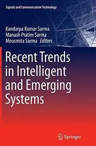 Recent Trends in Intelligent and Emerging Systems (Signals and Communication Technology)