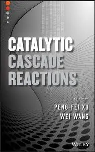 Catalytic Cascade Reactions (Repost)