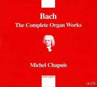 Michel Chapuis - Johann Sebastian Bach: Complete Organ Works [14CDs] (2013)