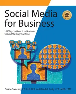 Social Media for Business: 101 Ways to Grow Your Business Without Wasting Your Time (repost)
