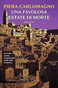 Piera Carlomagno - Una favolosa estate di morte
