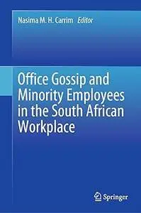 Office Gossip and Minority Employees in the South African Workplace