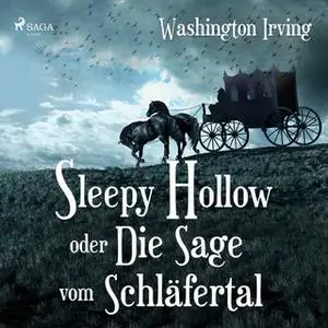 «Sleepy Hollow oder: Die Sage vom Schläfertal» by Washington Irving