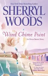 «Wind Chime Point» by Sherryl Woods