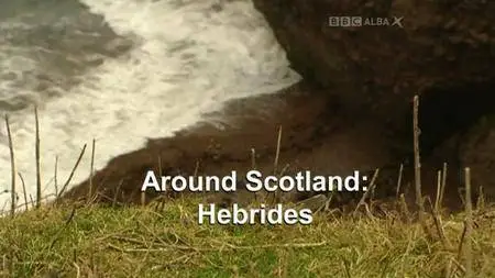 BBC - Around Scotland: Hebrides (2013)