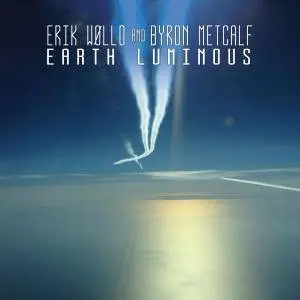 Erik Wøllo and Byron Metcalf - Earth Luminous (2016)