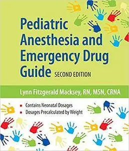 Pediatric Anesthesia And Emergency Drug Guide